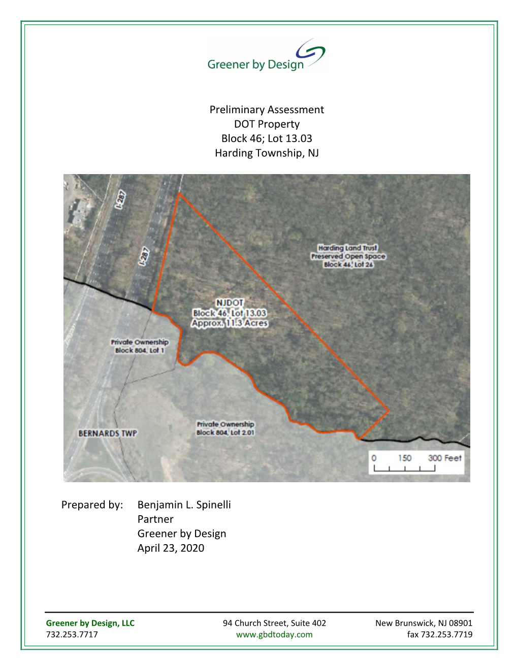 Preliminary Assessment DOT Property Block 46; Lot 13.03 Harding Township, NJ Prepared By: Benjamin L. Spinelli Partner Greener