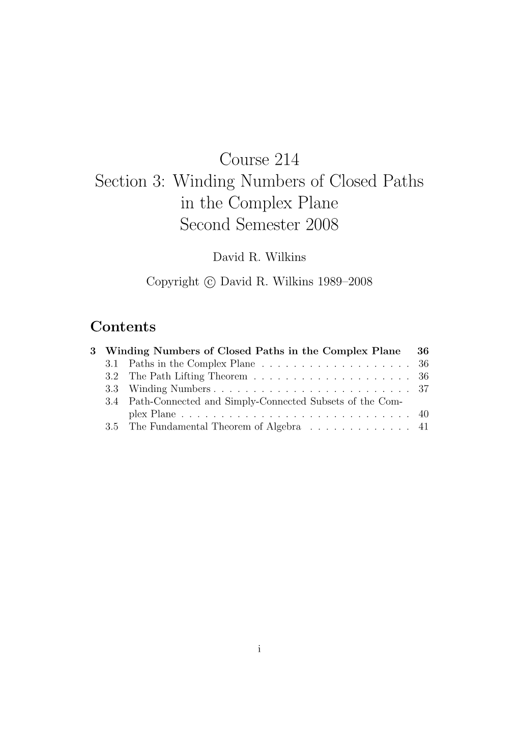 Winding Numbers of Closed Paths in the Complex Plane Second Semester 2008