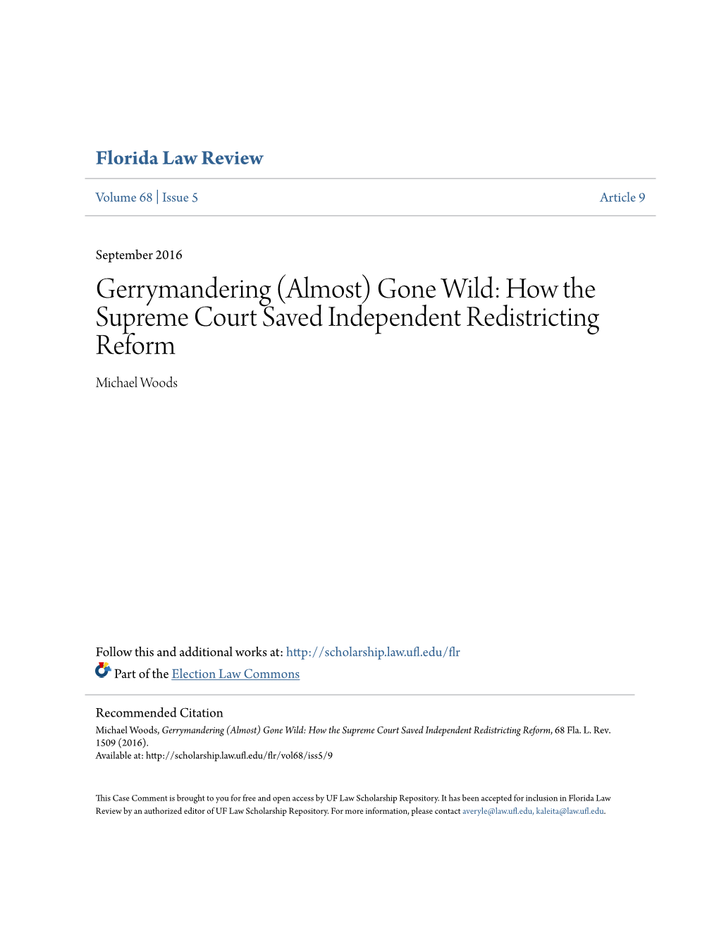 Gerrymandering (Almost) Gone Wild: How the Supreme Court Saved Independent Redistricting Reform Michael Woods