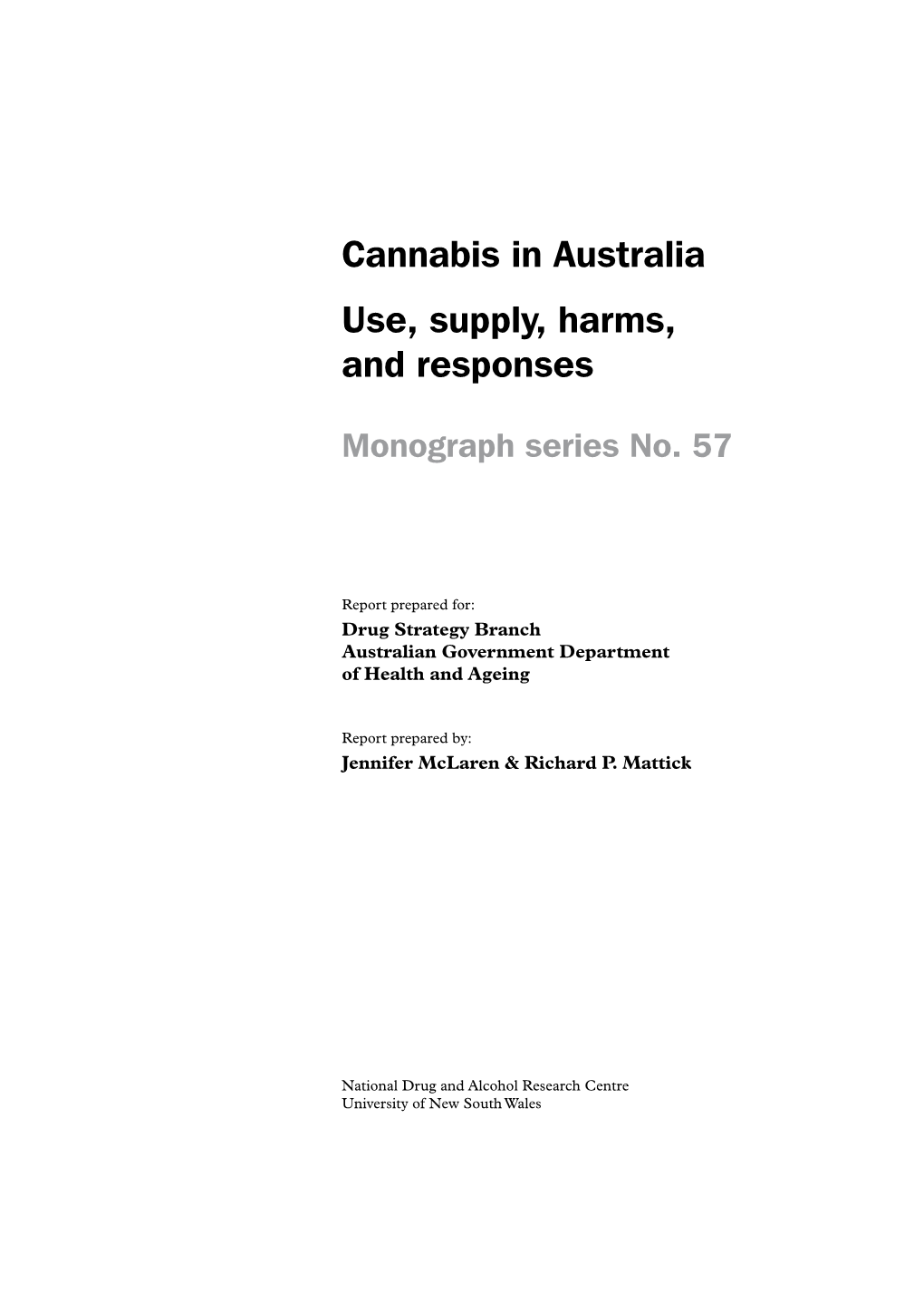 Cannabis in Australia Use, Supply, Harms, and Responses