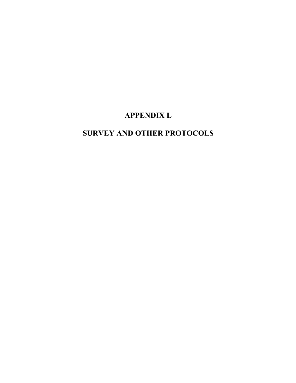 Appendix L Survey and Other Protocols