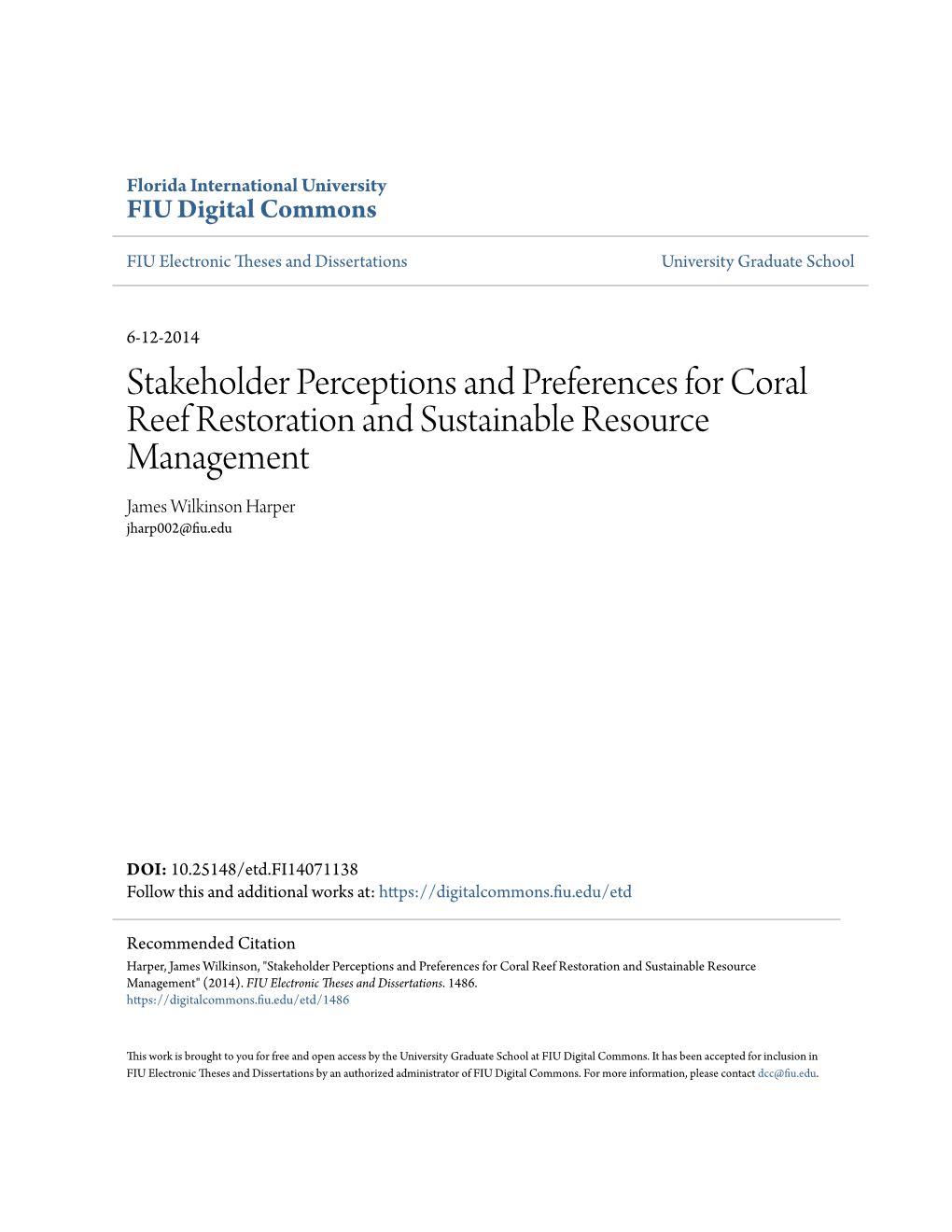 Stakeholder Perceptions and Preferences for Coral Reef Restoration and Sustainable Resource Management James Wilkinson Harper Jharp002@Fiu.Edu