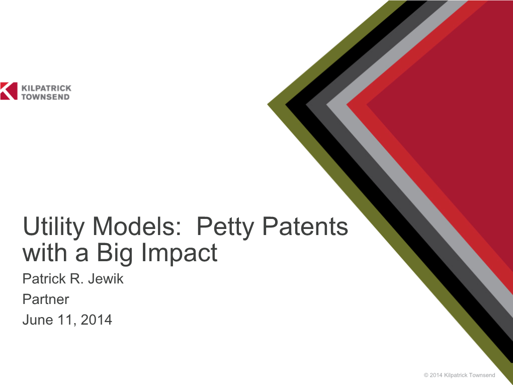 Utility Models: Petty Patents with a Big Impact Patrick R