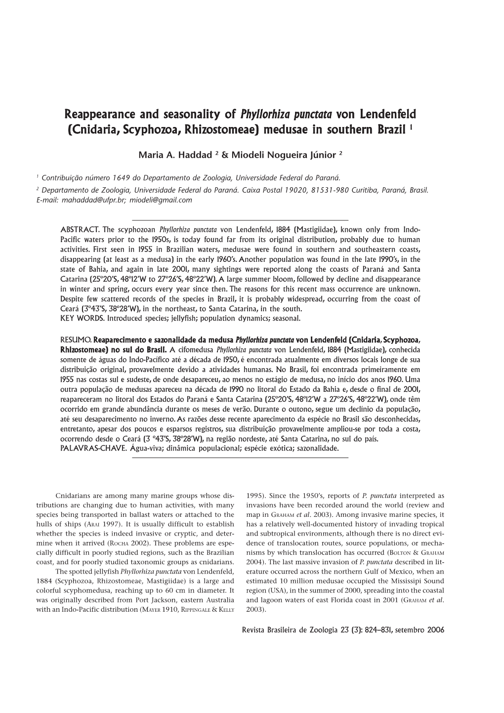 Reappearance and Seasonality of Phyllorhiza Punctata Von Lendenfeld (Cnidaria, Scyphozoa, Rhizostomeae) Medusae in Southern Brazil 1