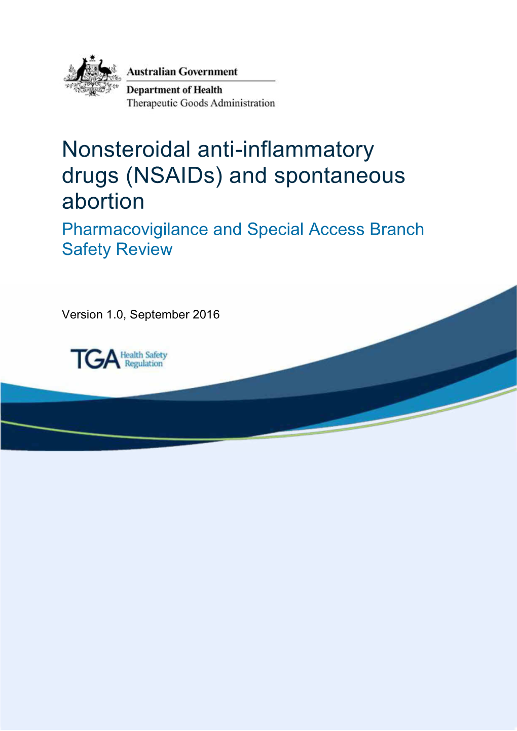 Nonsteroidal Anti-Inflammatory Drugs (Nsaids) and Spontaneous Abortion Pharmacovigilance and Special Access Branch Safety Review