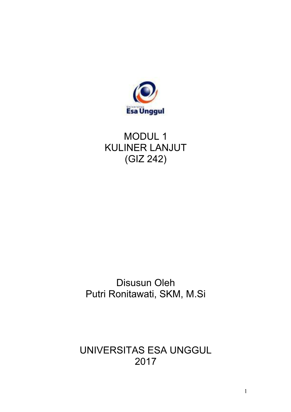 MODUL 1 KULINER LANJUT (GIZ 242) Disusun Oleh Putri Ronitawati, SKM, M.Si UNIVERSITAS ESA UNGGUL 2017