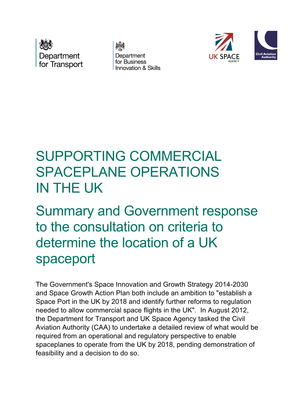 SUPPORTING COMMERCIAL SPACEPLANE OPERATIONS in the UK Summary and Government Response to the Consultation on Criteria to Determine the Location of a UK Spaceport