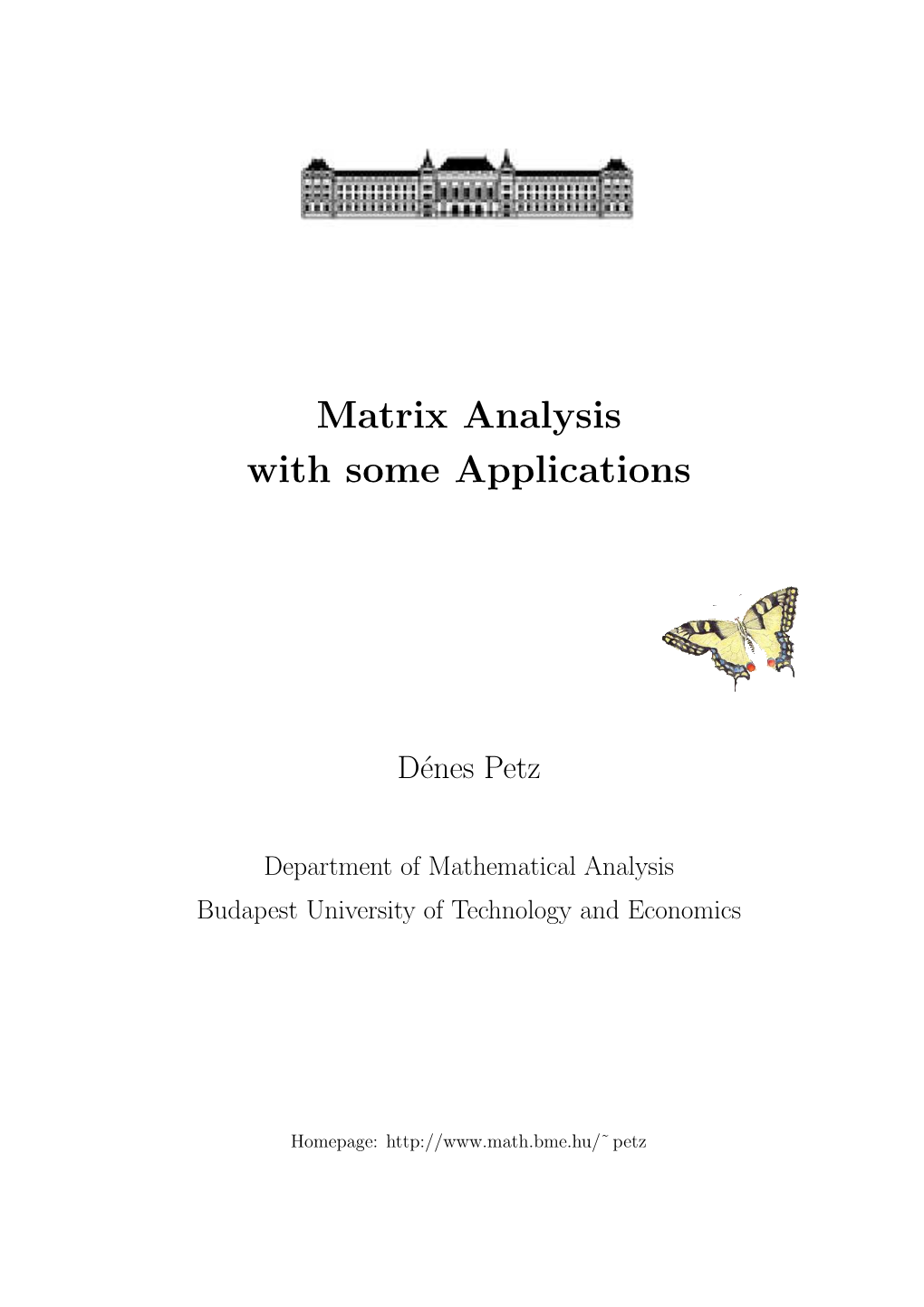 Matrix Analysis with Some Applications