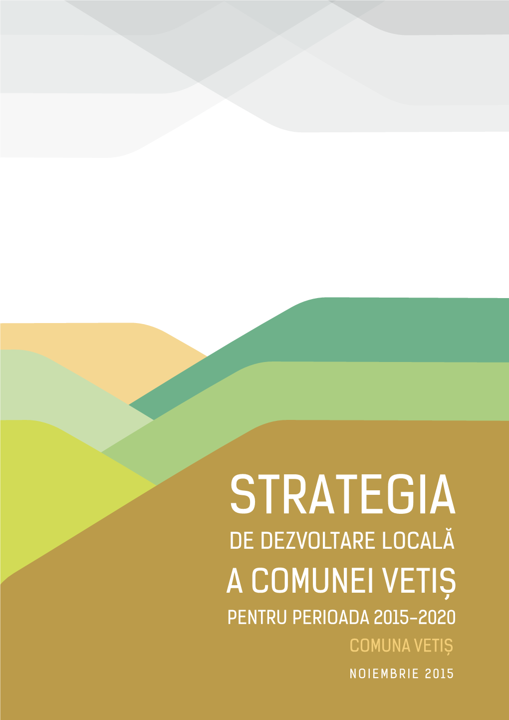 Strategia De Dezvoltare a Comunei Vetis 2015-2020