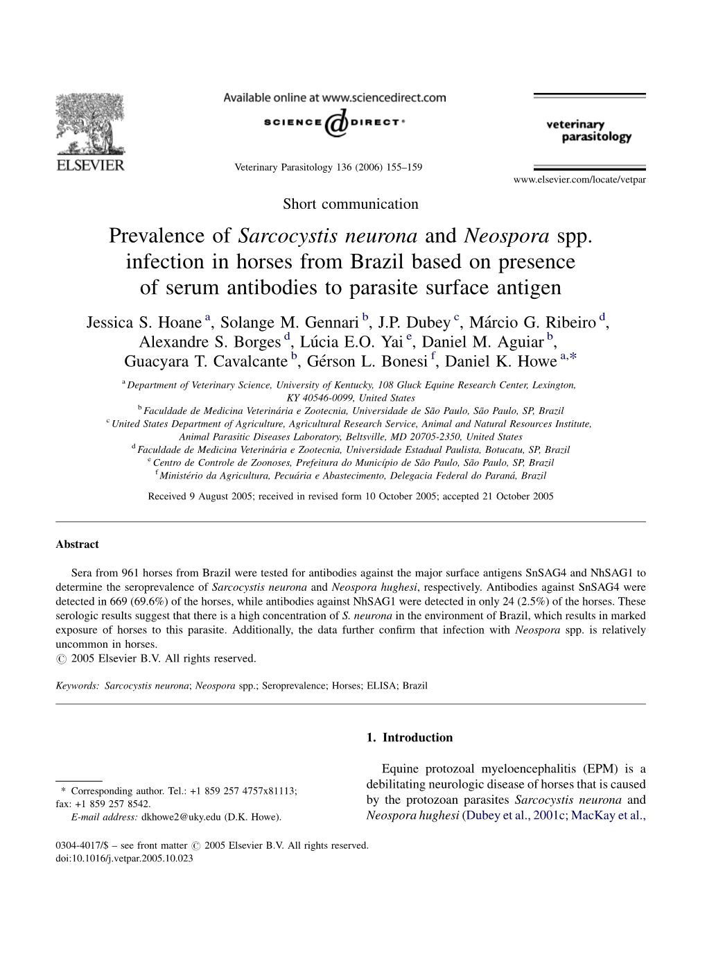 Prevalence of Sarcocystis Neurona and Neospora Spp. Infection in Horses from Brazil Based on Presence of Serum Antibodies to Parasite Surface Antigen Jessica S