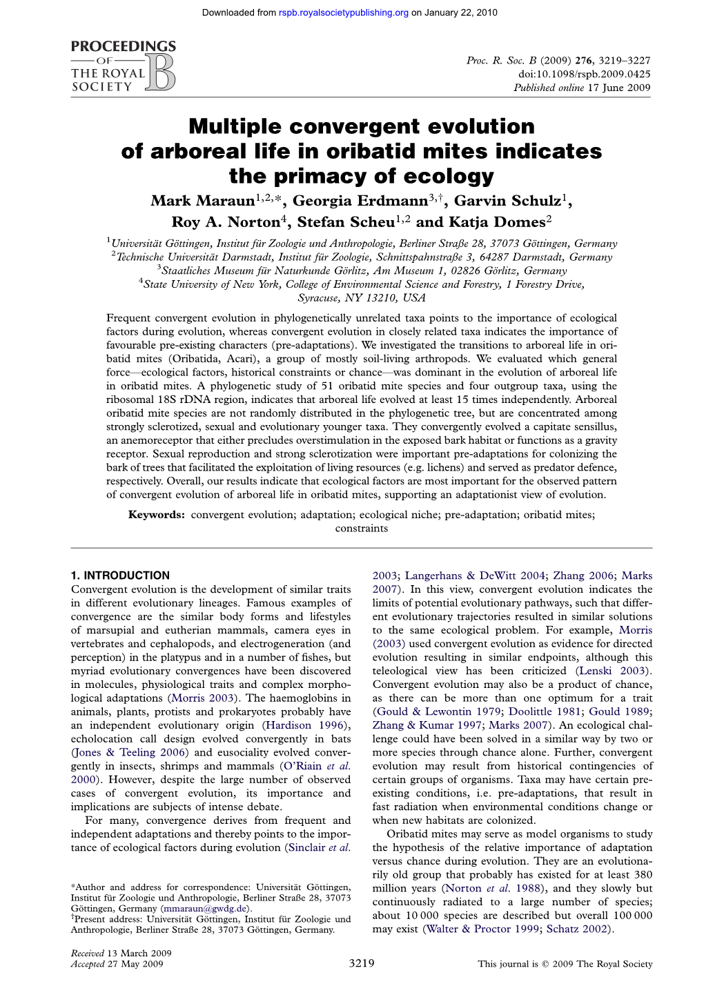 Multiple Convergent Evolution of Arboreal Life in Oribatid Mites Indicates the Primacy of Ecology Mark Maraun1,2,*, Georgia Erdmann3,†, Garvin Schulz1, Roy A