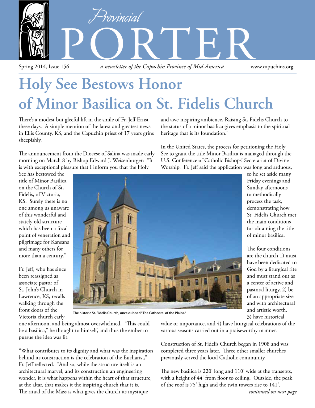 Holy See Bestows Honor of Minor Basilica on St. Fidelis Church There’S a Modest but Gleeful Lift in the Smile of Fr