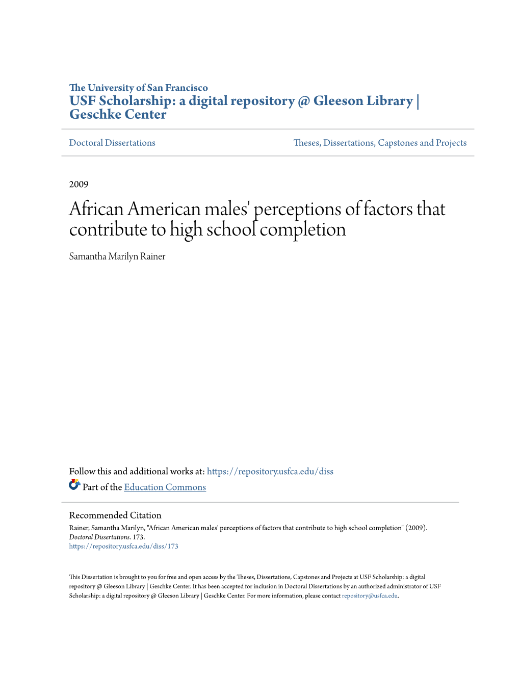 African American Males' Perceptions of Factors That Contribute to High School Completion Samantha Marilyn Rainer