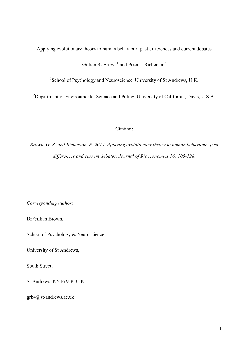 Applying Evolutionary Theory to Human Behaviour: Past Differences and Current Debates Gillian R. Brown and Peter J. Richerson Sc