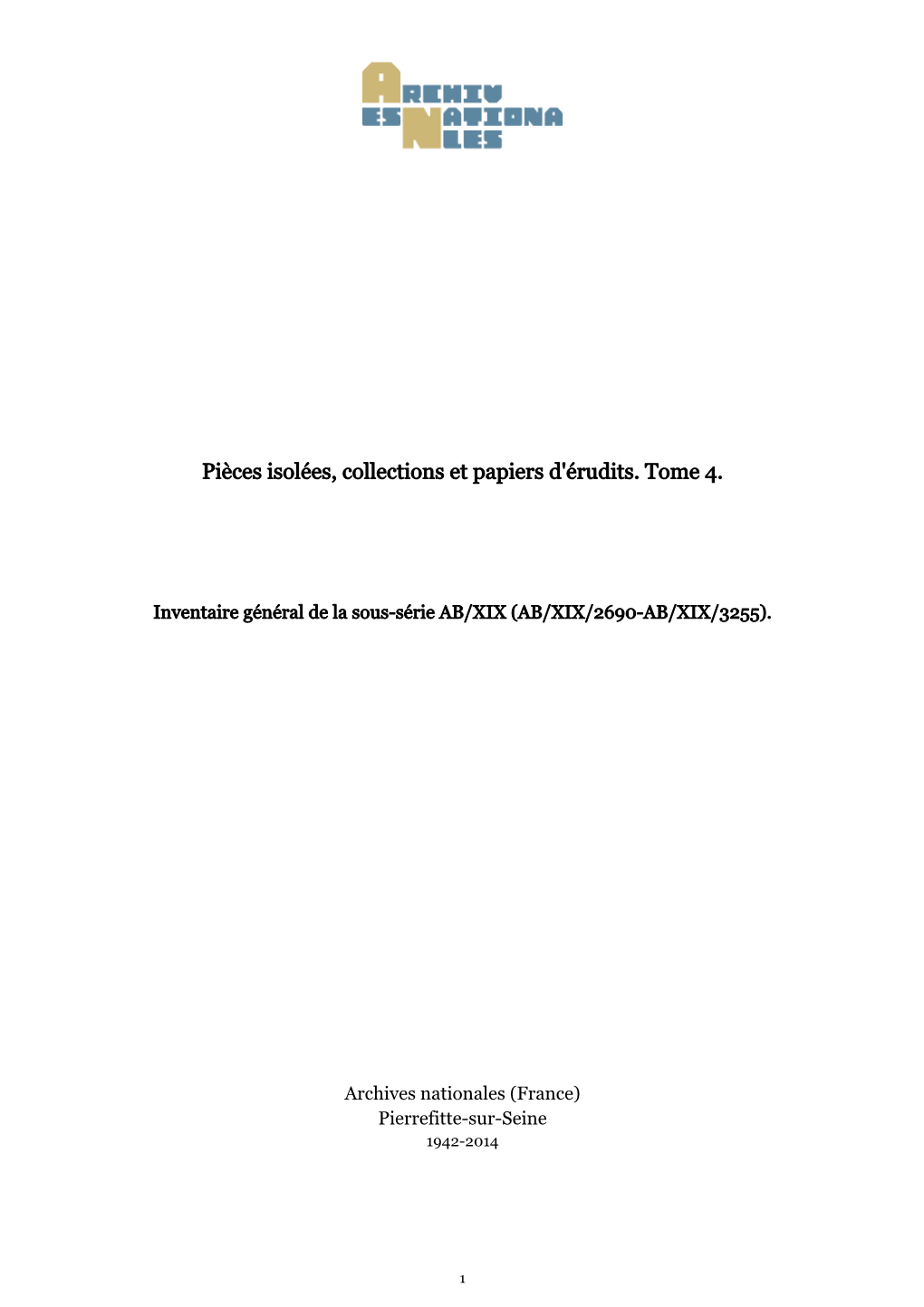 Pièces Isolées, Collections Et Papiers D'érudits. Tome 4