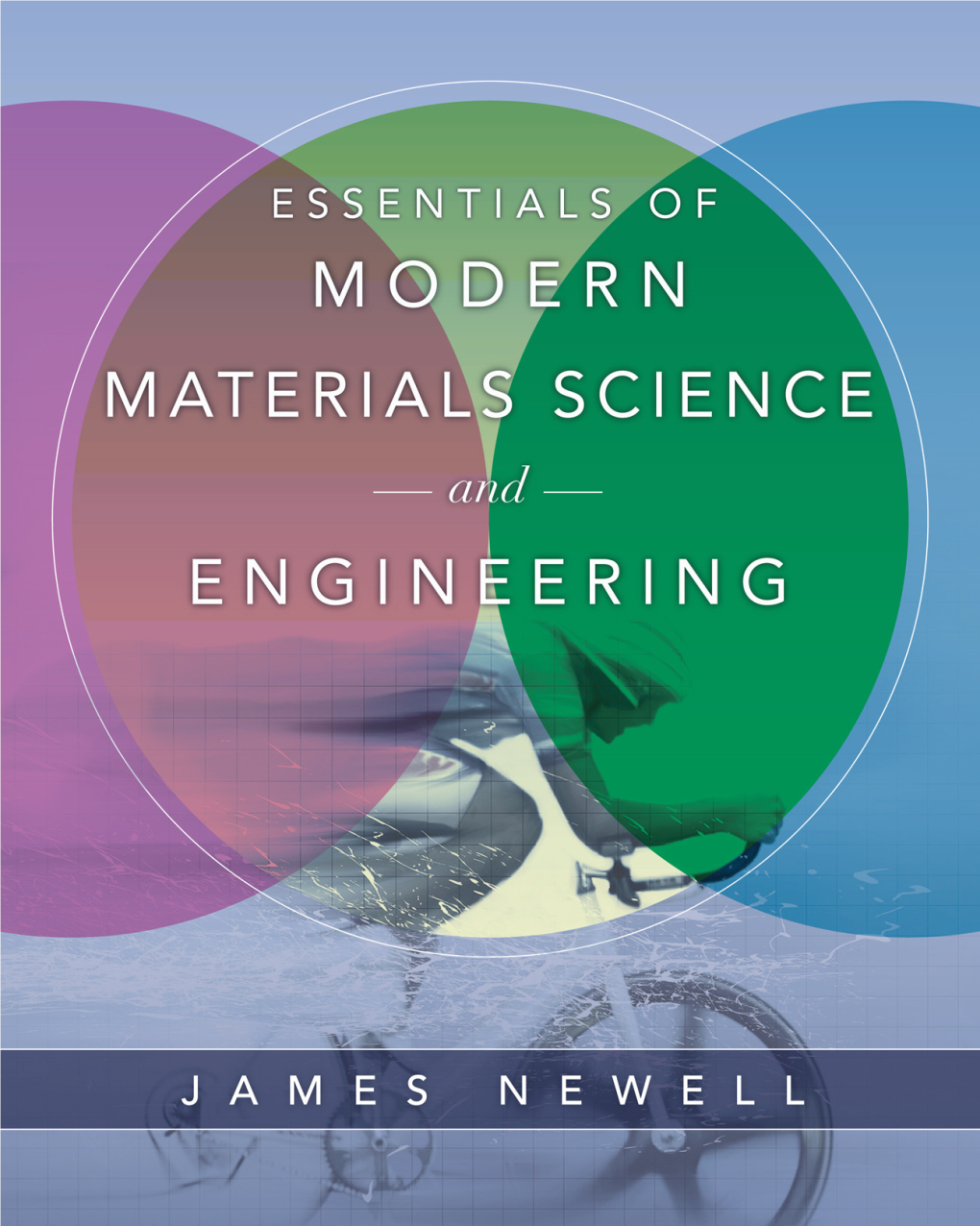 Essentials of Modern Materials Science and Engineering This Page Intentionally Left Blank Essentials of Modern Materials Science and Engineering