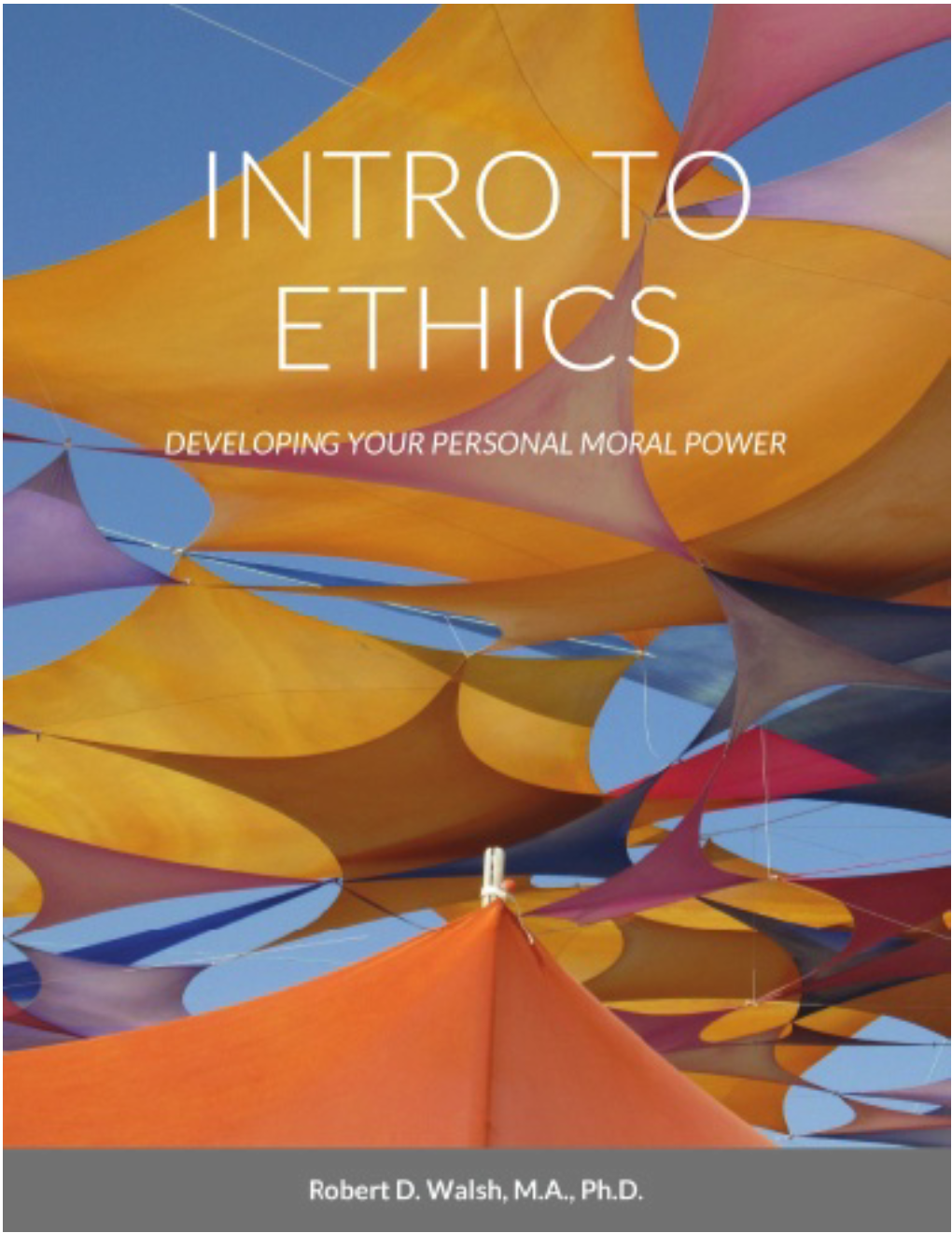 Intro to Ethics, Was Formerly Entitled Entrepreneurial Ethics