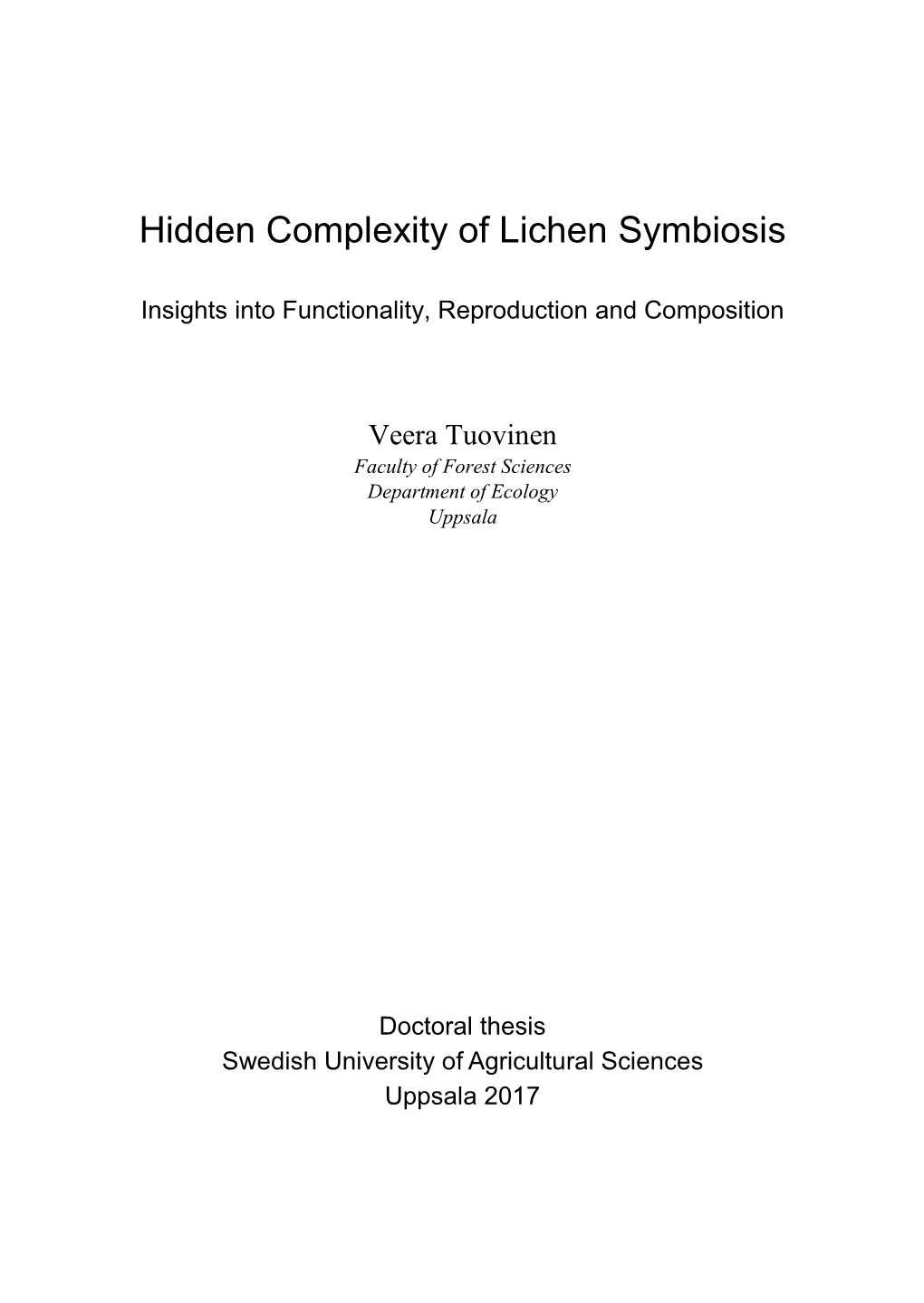 Hidden Complexity of Lichen Symbiosis