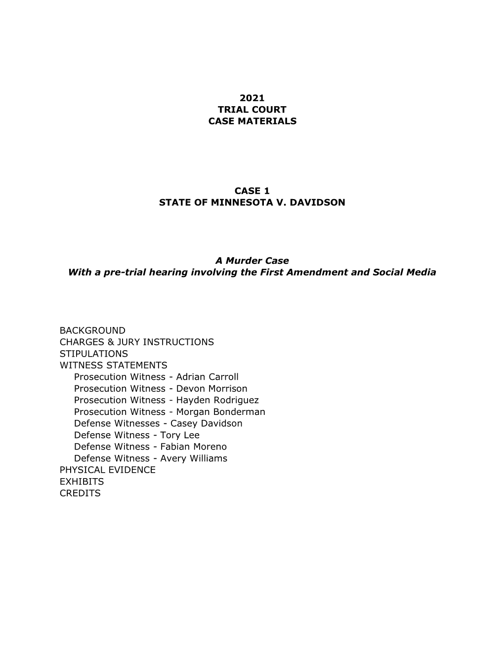 2021 TRIAL COURT CASE MATERIALS CASE 1 STATE of MINNESOTA V. DAVIDSON a Murder Case with a Pre-Trial Hearing Involving the First