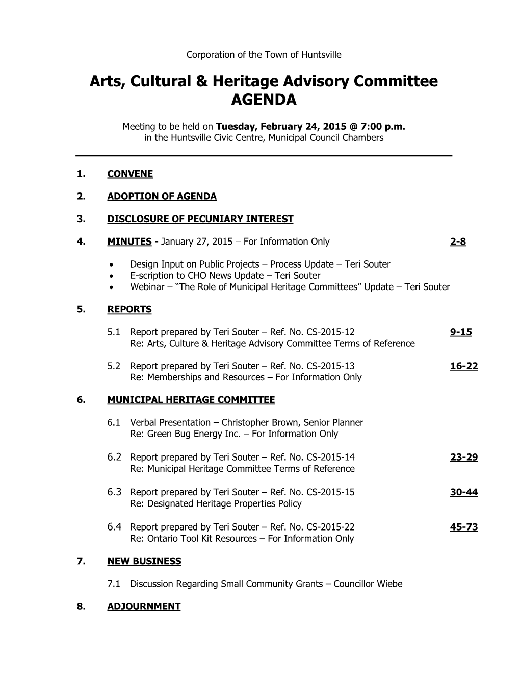 Application for Heritage Permit Designated Property Development Services 37 Main Street East Huntsville, on P1H 1A1 Telephone: (705) 789-1751 Fax: (705) 788-5153