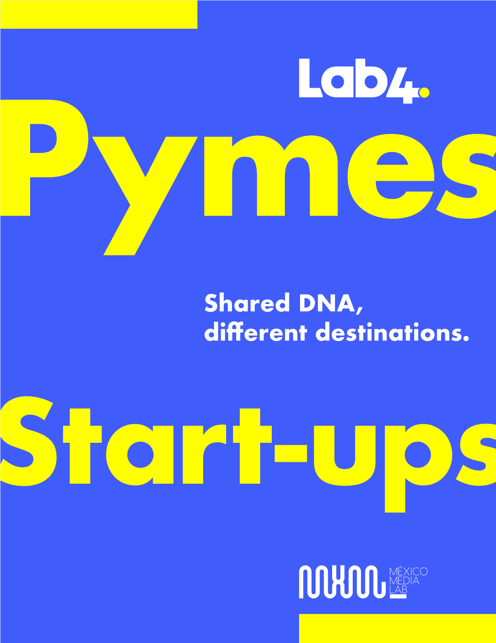 Shared DNA, Different Destinations. Start-Ups Introduction