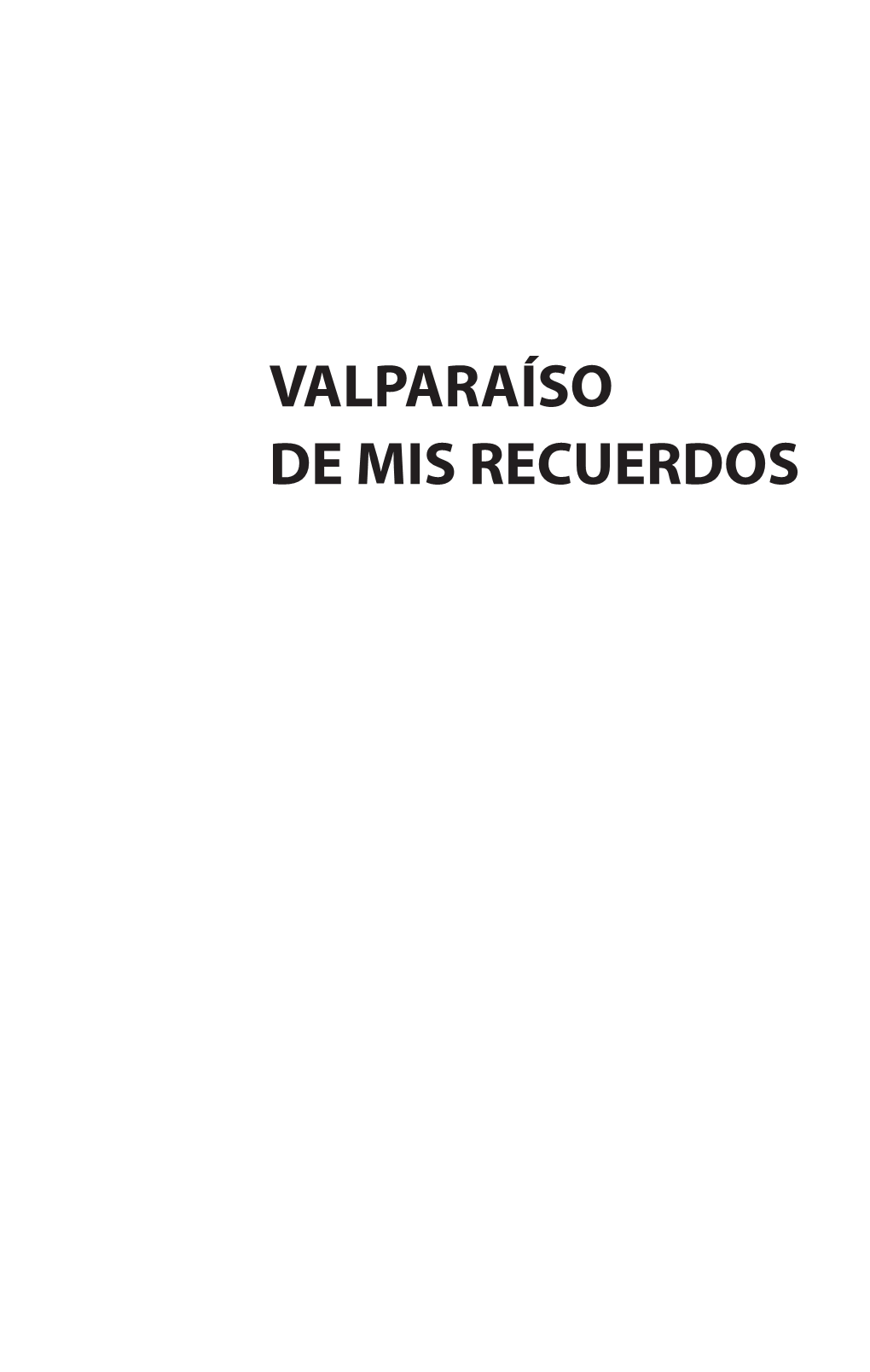 VALPARAÍSO DE MIS RECUERDOS Grupo Parlamentario Del PRD LXI Legislatura Cámara De Diputados H