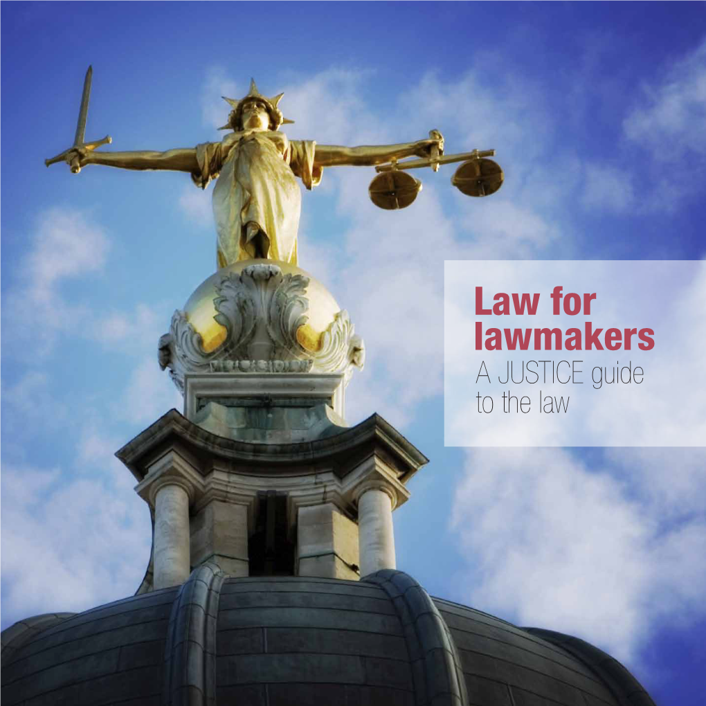 Law for Lawmakers a JUSTICE Guide to the Law