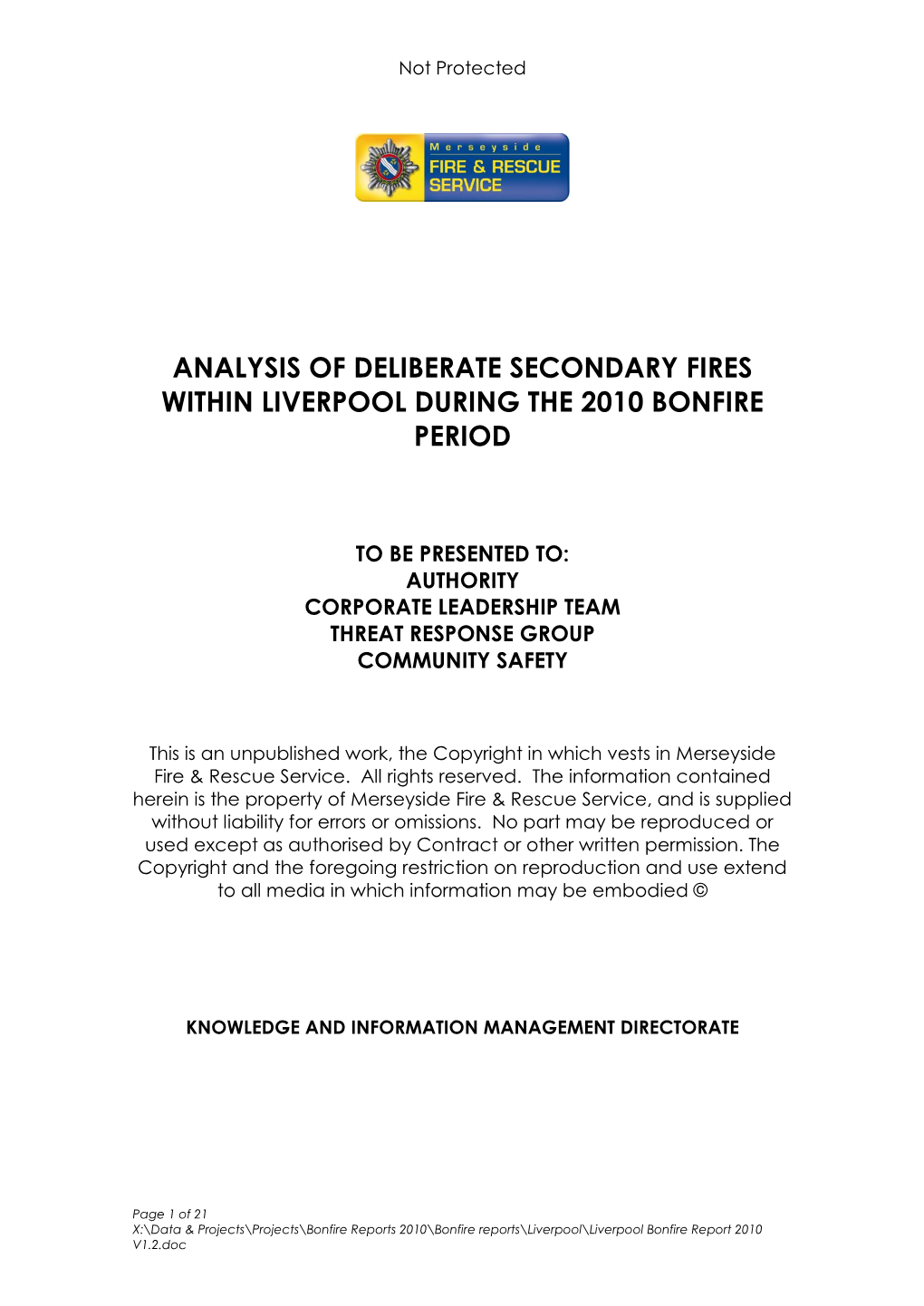 Analysis of Deliberate Secondary Fires Within Liverpool During the 2010 Bonfire Period