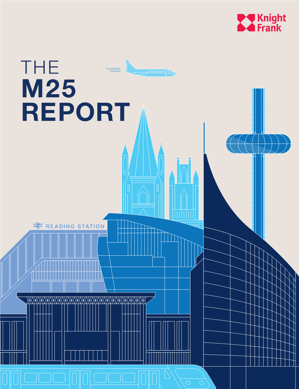 M25 Report 2 Knight Frank: the M25 Report