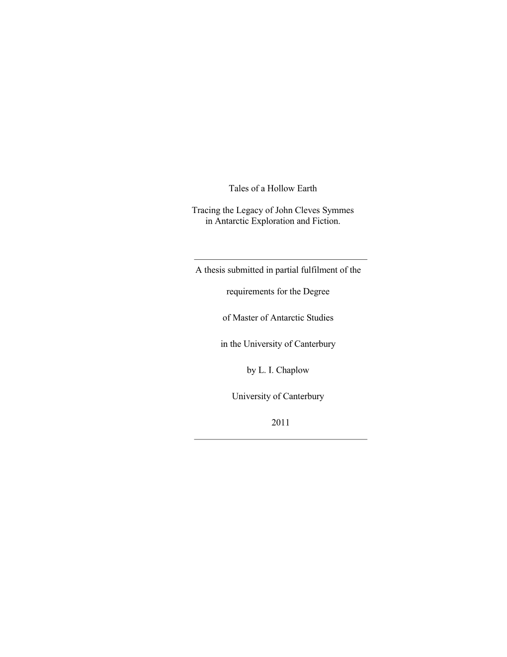 Tales of a Hollow Earth Tracing the Legacy of John Cleves Symmes in Antarctic Exploration and Fiction. a Thesis Submitted In