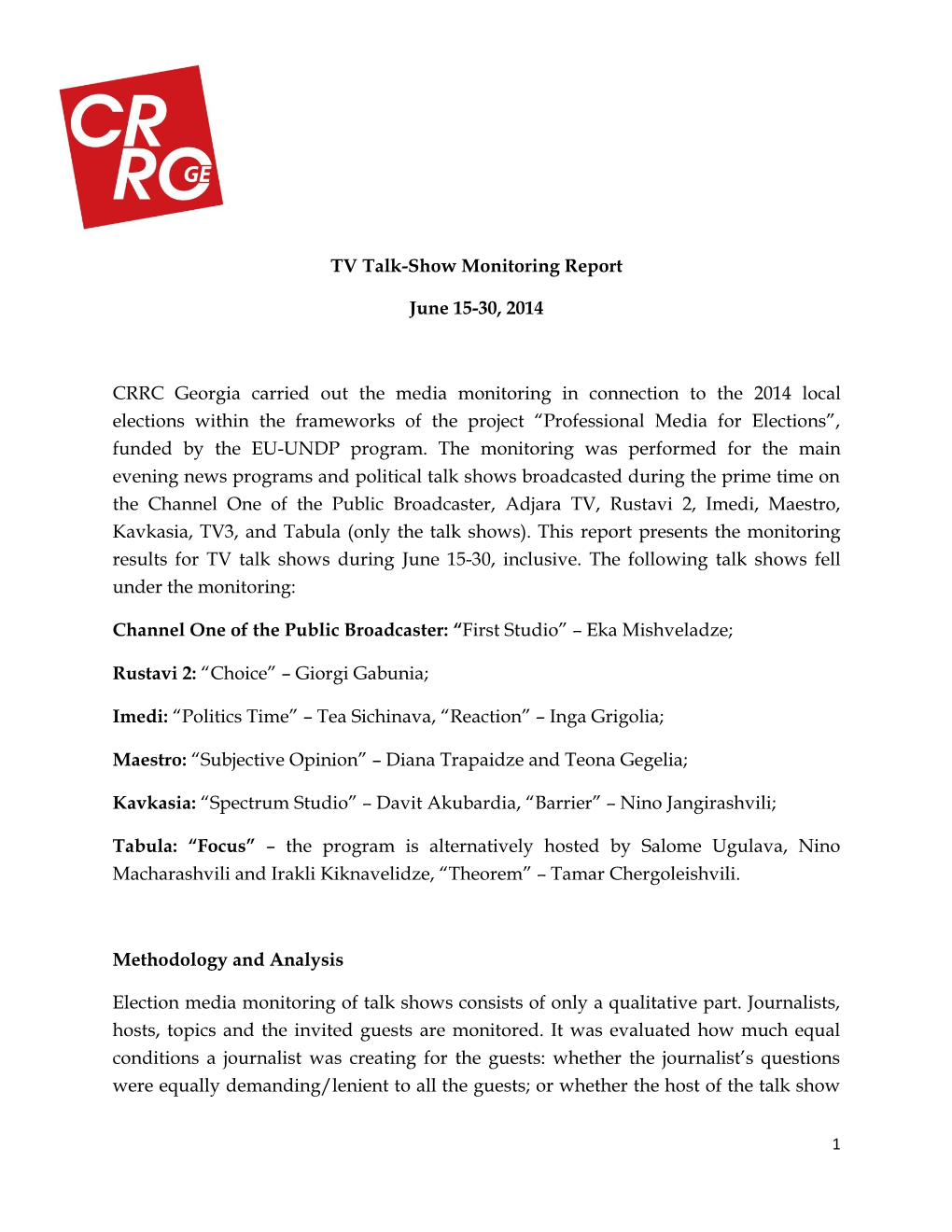TV Talk-Show Monitoring Report June 15-30, 2014 CRRC Georgia