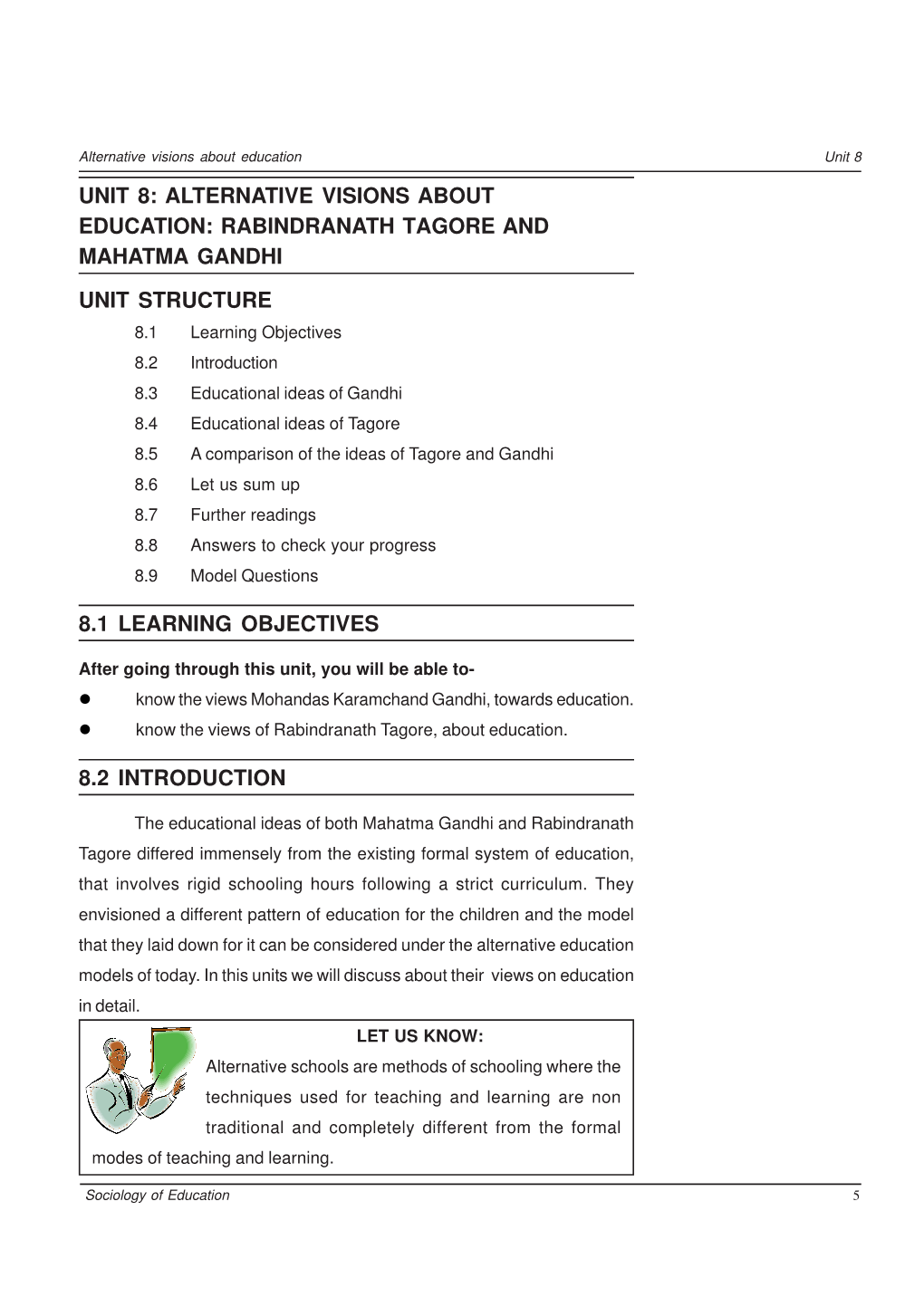 Unit 8: Alternative Visions About Education: Rabindranath Tagore and Mahatma Gandhi Unit Structure 8.1 Learning Objectives 8.2 I