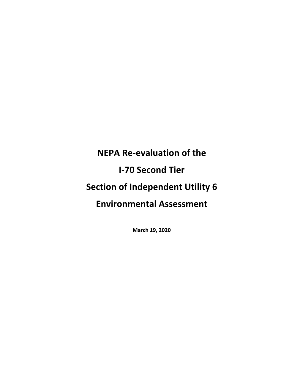 NEPA Re-Evaluation of the I-70 Second Tier Section of Independent Utility 6 Environmental Assessment