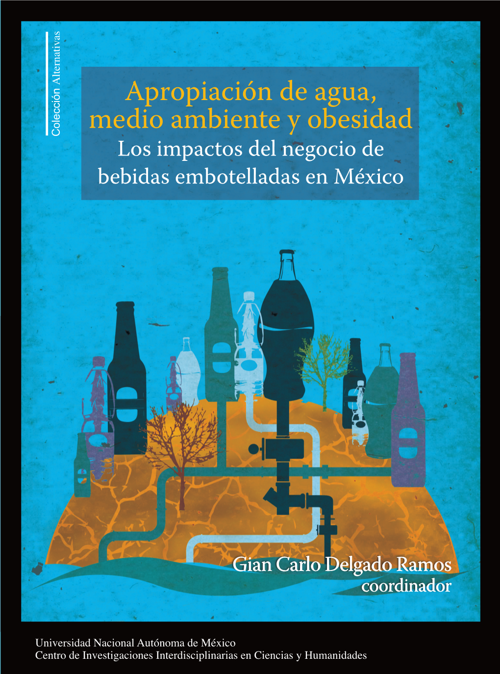 Apropiación De Agua, Medio Ambiente Y Obesidad. Los Impactos