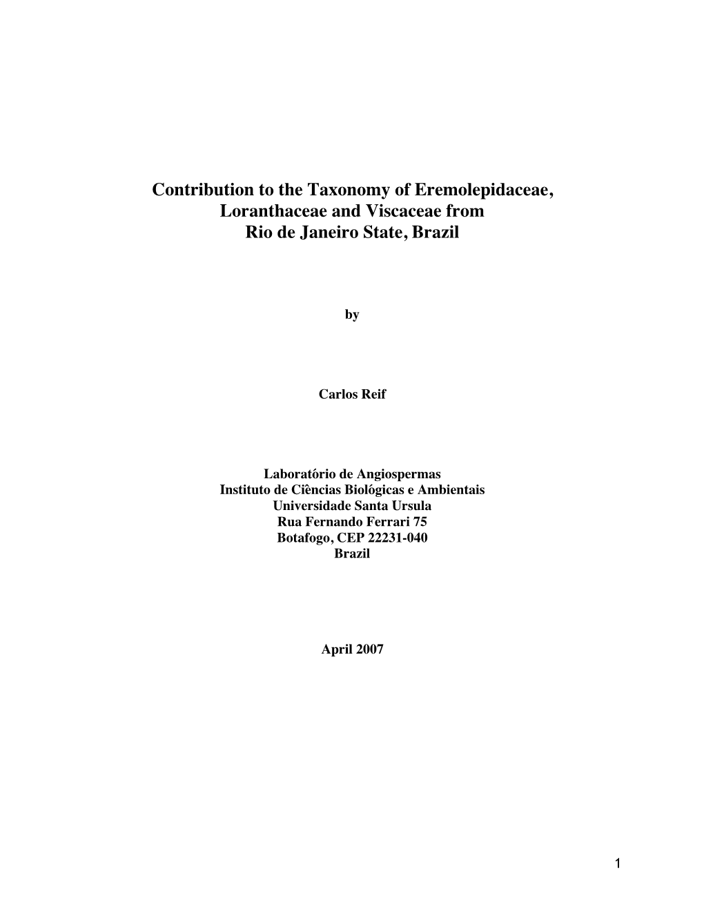 Contribution to the Taxonomy of Eremolepidaceae, Loranthaceae and Viscaceae from Rio De Janeiro State, Brazil