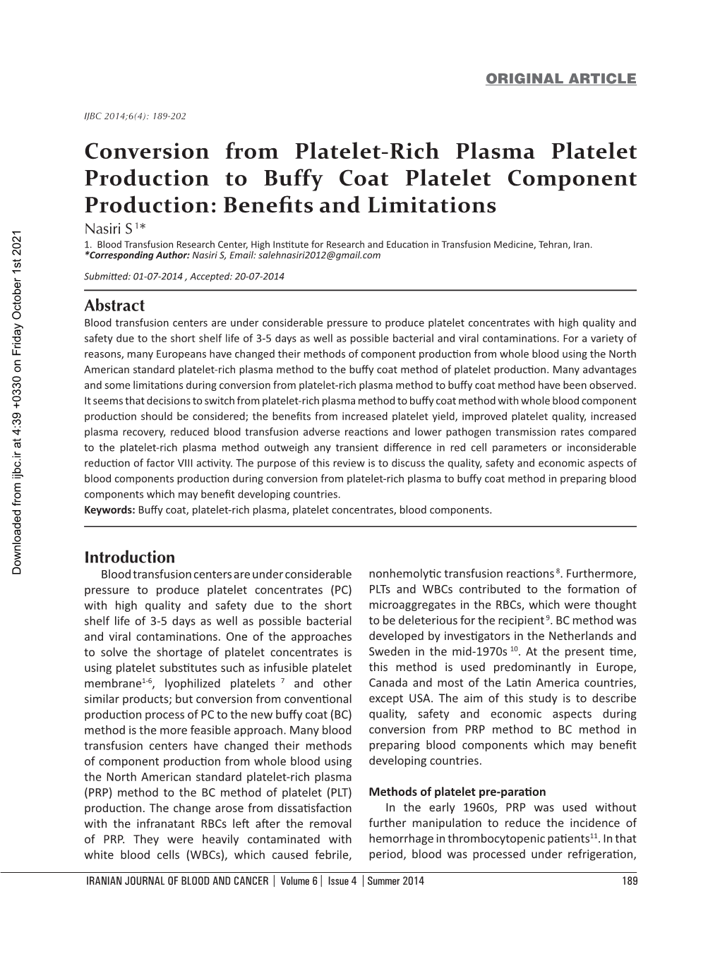 Conversion from Platelet-Rich Plasma Platelet Production to Buffy Coat Platelet Component Production: Benefits and Limitations Nasiri S 1* 1