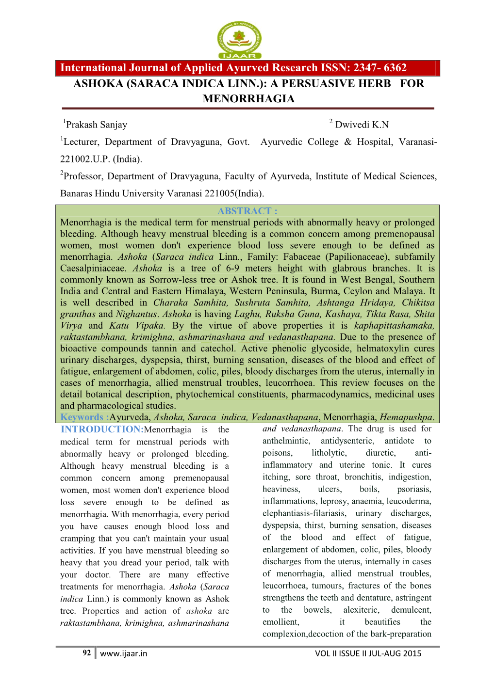 Prakash Sanjay Et Al :Ashoka (Saraca Indica Linn.): a Persuasive Herb for Menorrhagia] in Milk-Is Orally Given As a Specific for Jvara, Raktapittarsha