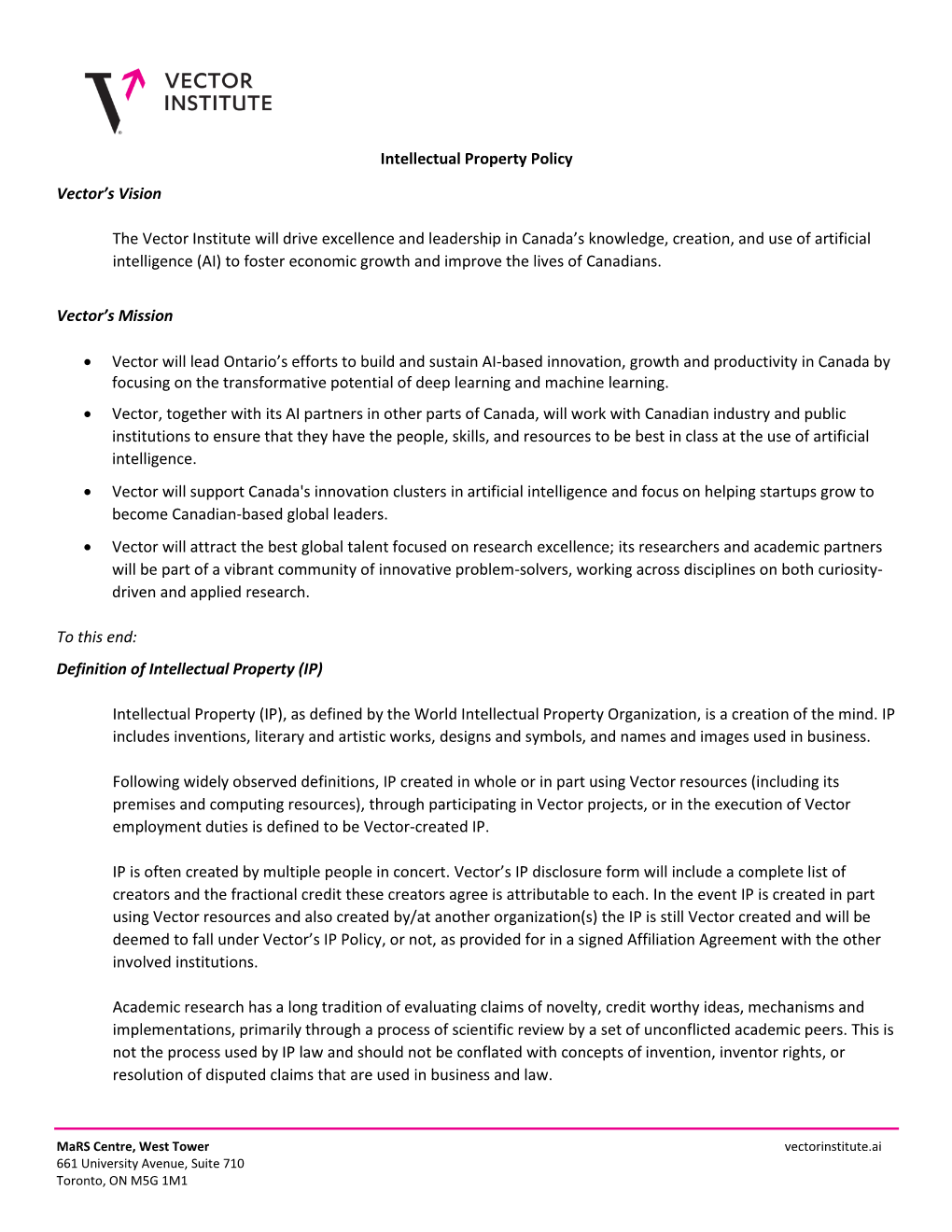 Intellectual Property Policy Vector's Vision the Vector Institute Will Drive Excellence and Leadership in Canada's Knowledge