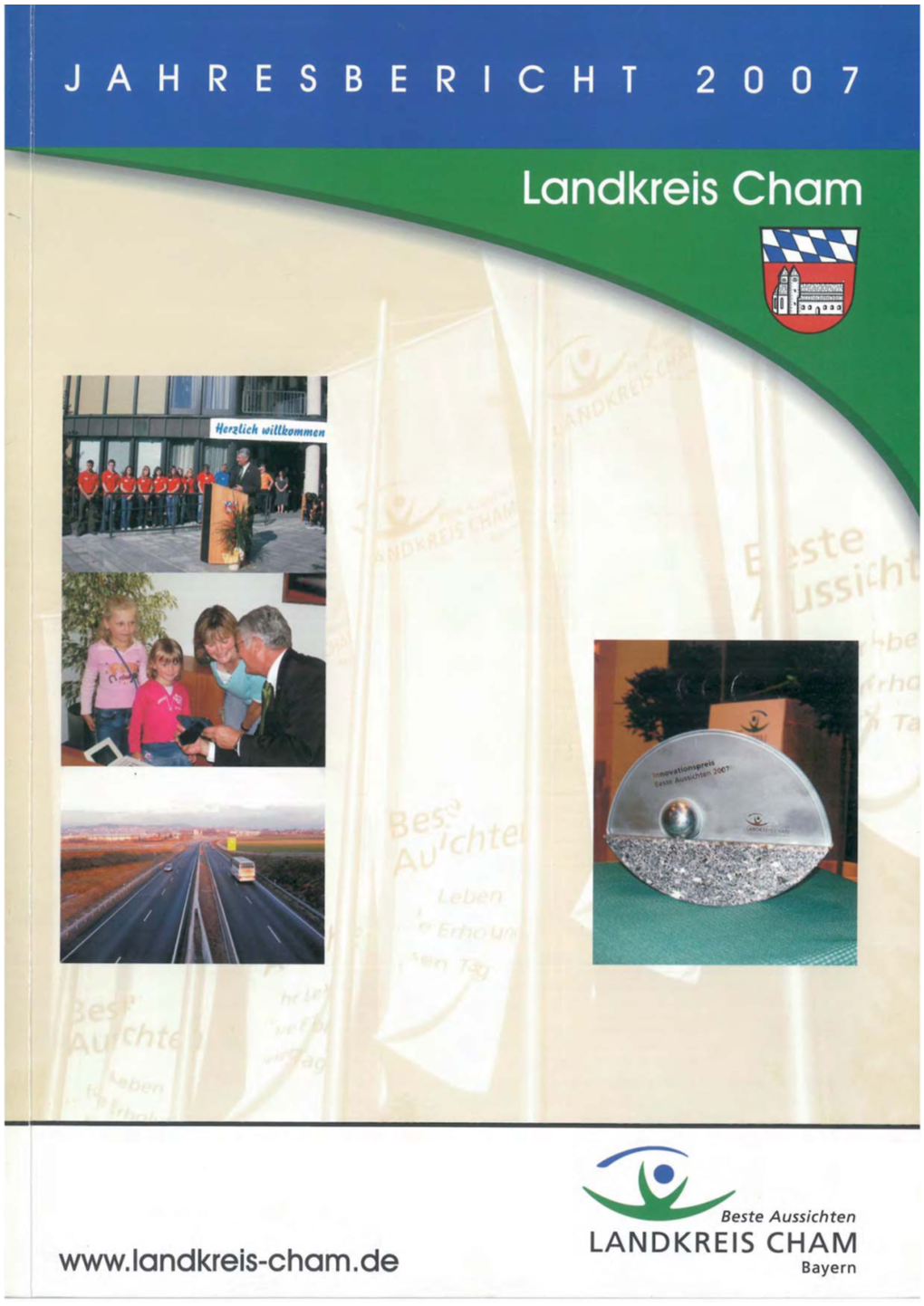Jahresbericht 2007 Herausgeber: Landratsamt Cham, Rachelstr
