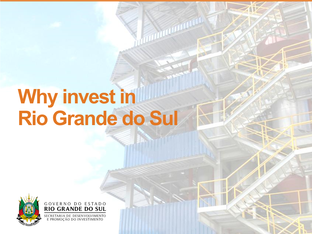 Why Invest in Rio Grande Do Sul Motivated by Brazil Almost Achieving Prosperity