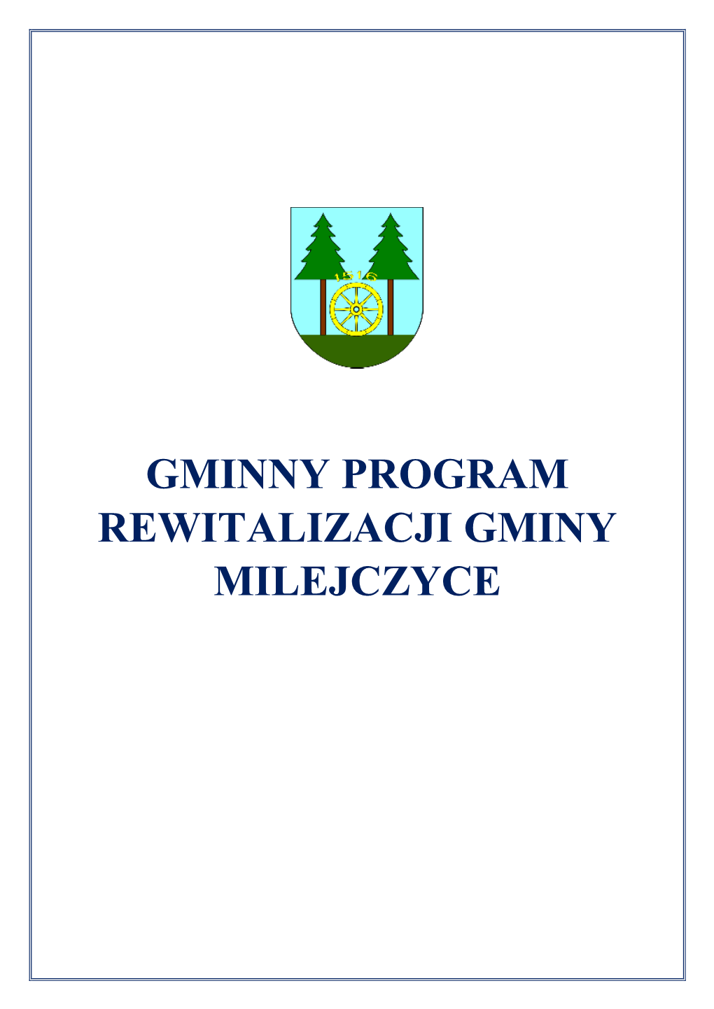 Gminny Program Rewitalizacji Gminy Milejczyce