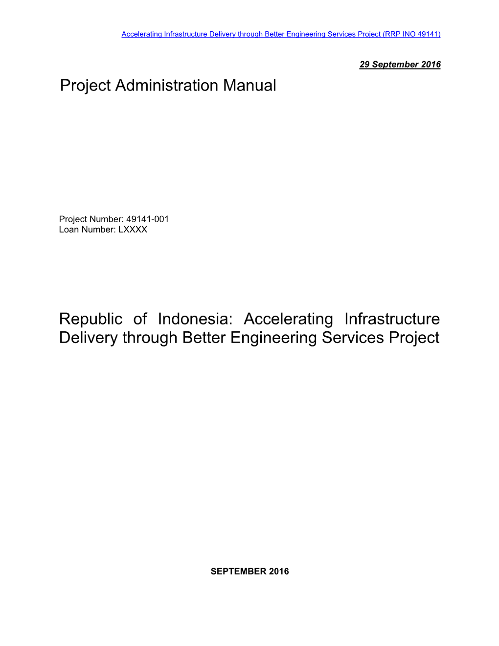 Republic of Indonesia: Accelerating Infrastructure Delivery Through Better Engineering Services Project Project Administration M