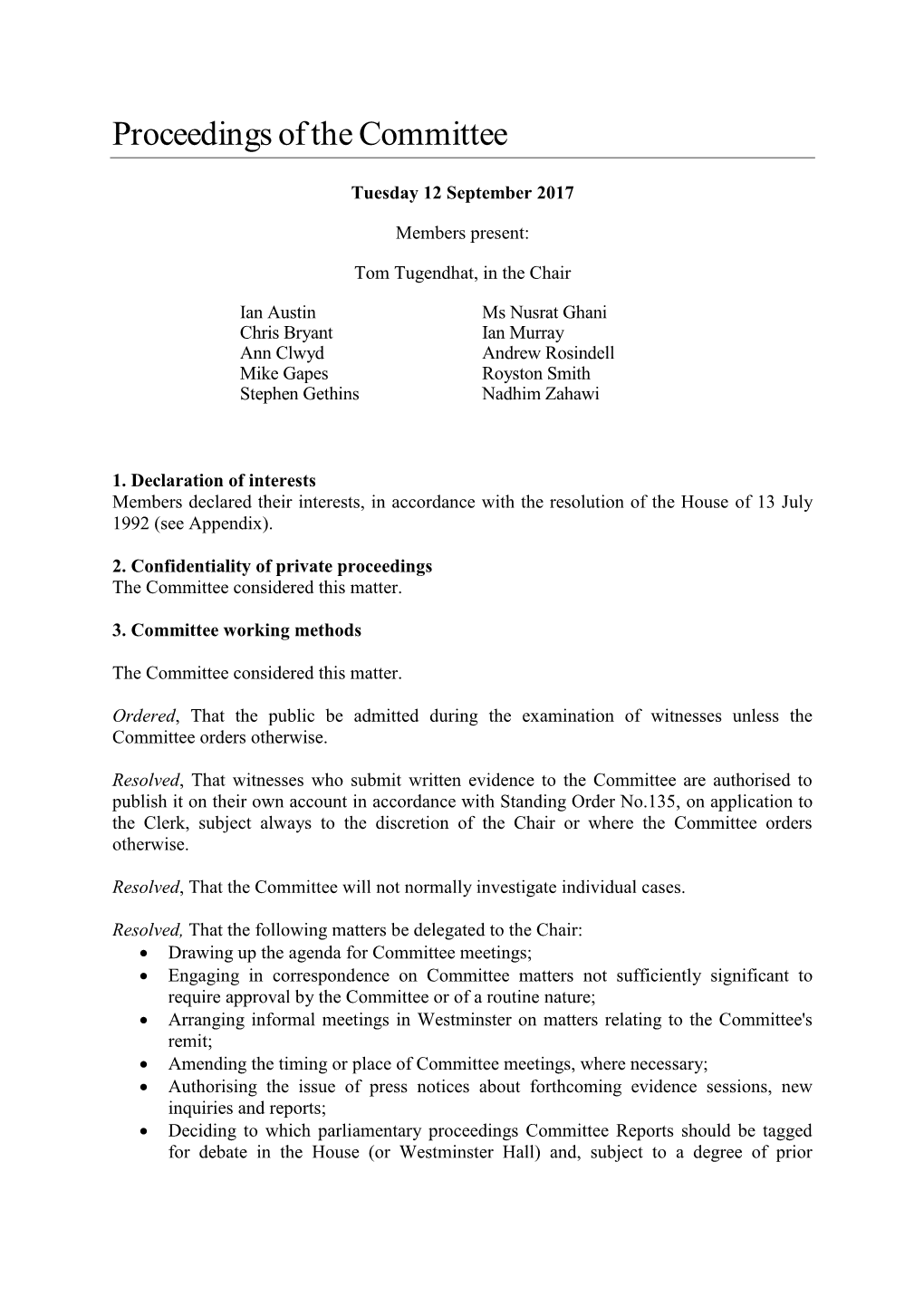 Formal Minutes Relating to the Consideration of the Report Are Published with the First Report of the Committee, HC 435