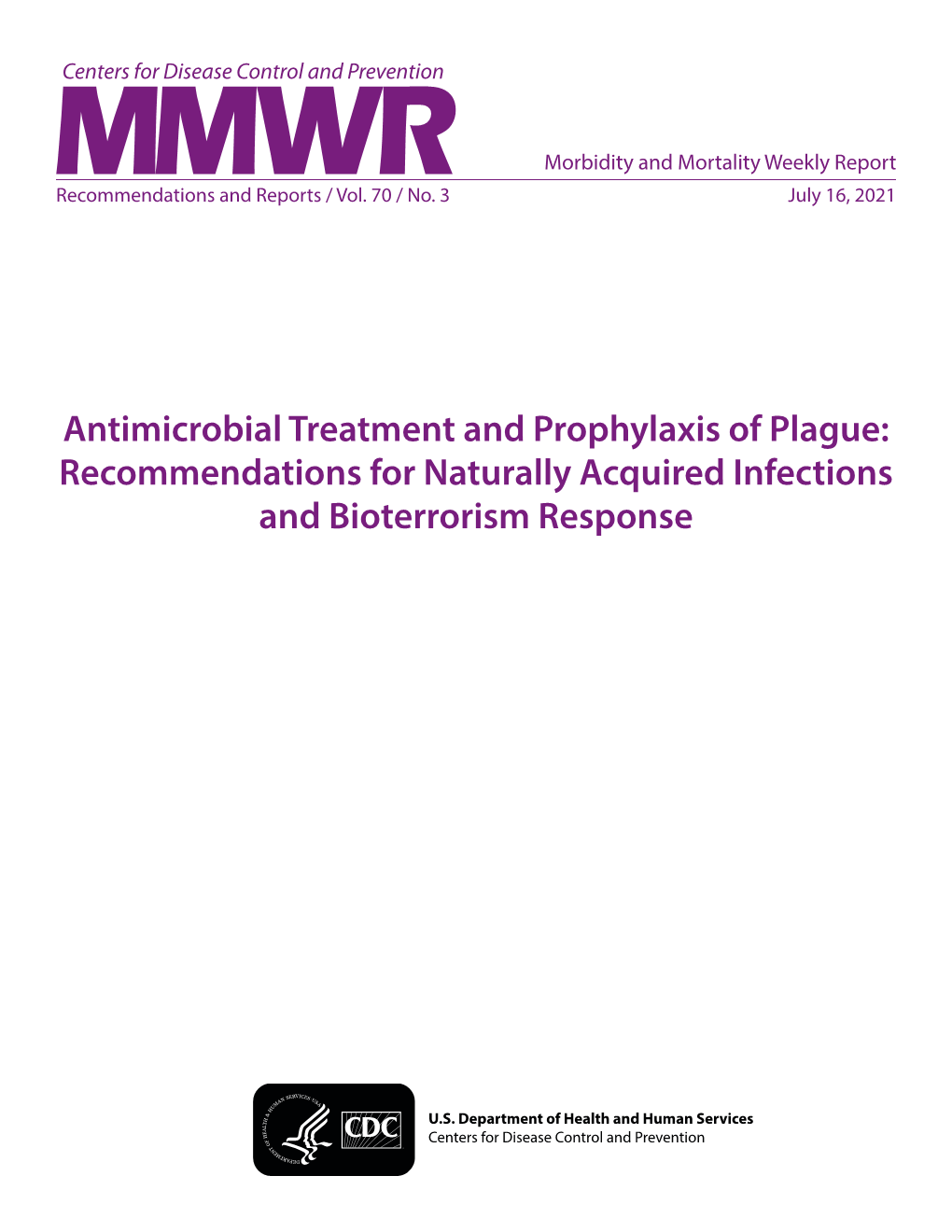 Antimicrobial Treatment and Prophylaxis of Plague: Recommendations for Naturally Acquired Infections and Bioterrorism Response
