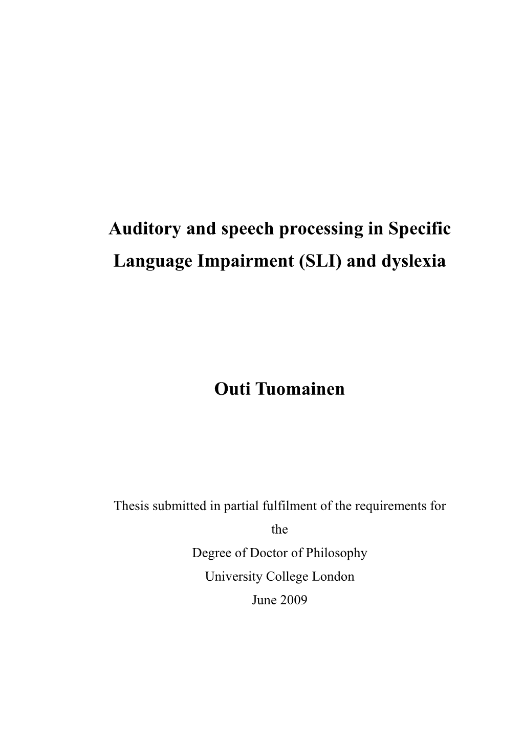 Auditory and Speech Processing in Specific Language Impairment (SLI) and Dyslexia