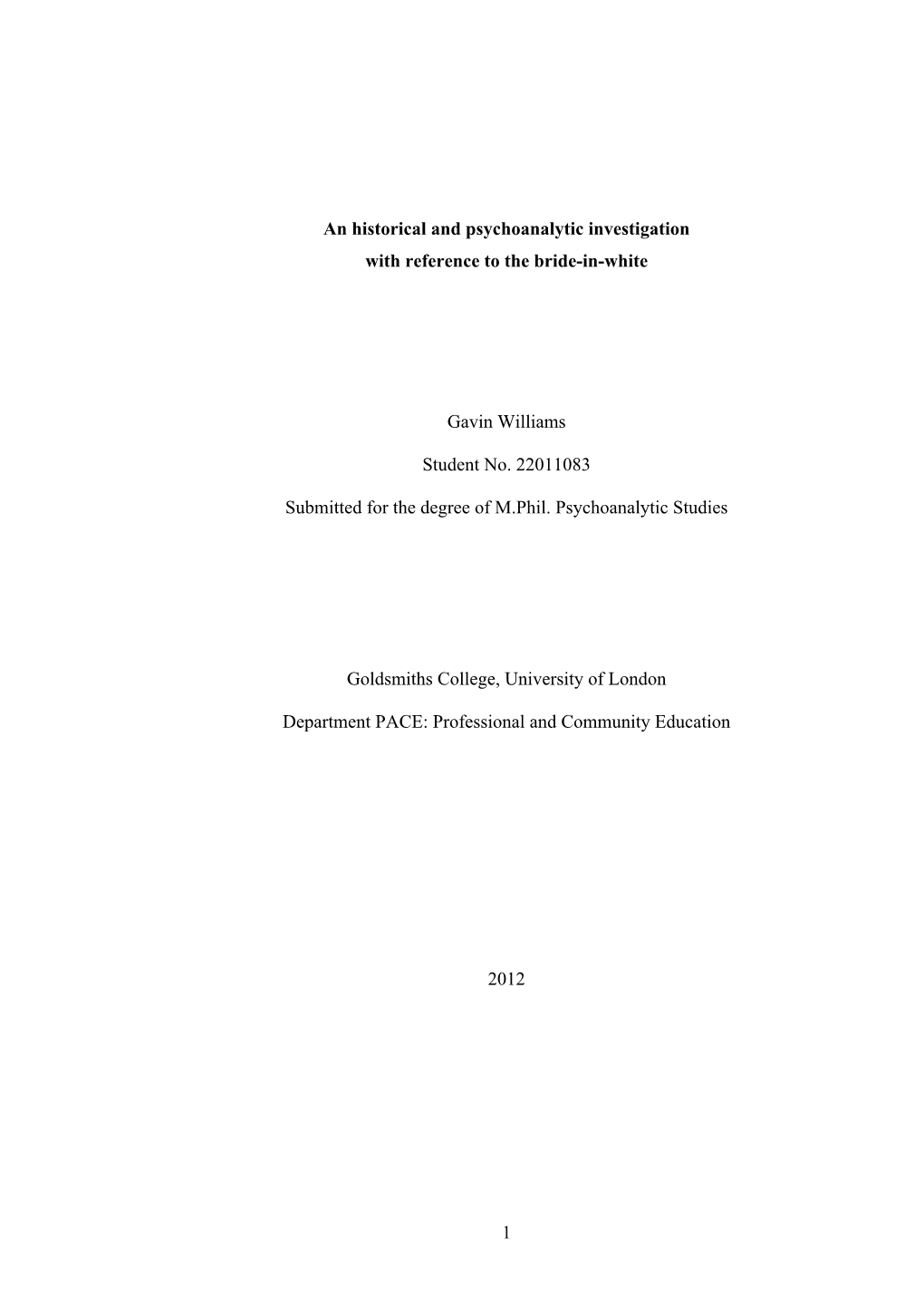 1 an Historical and Psychoanalytic Investigation with Reference to The