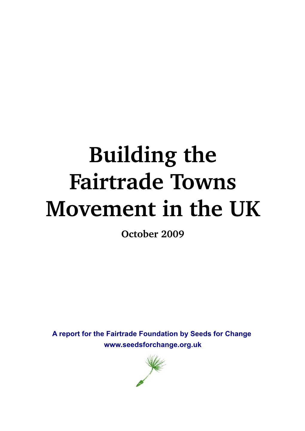 Building the Fairtrade Towns Movement in the UK October 2009