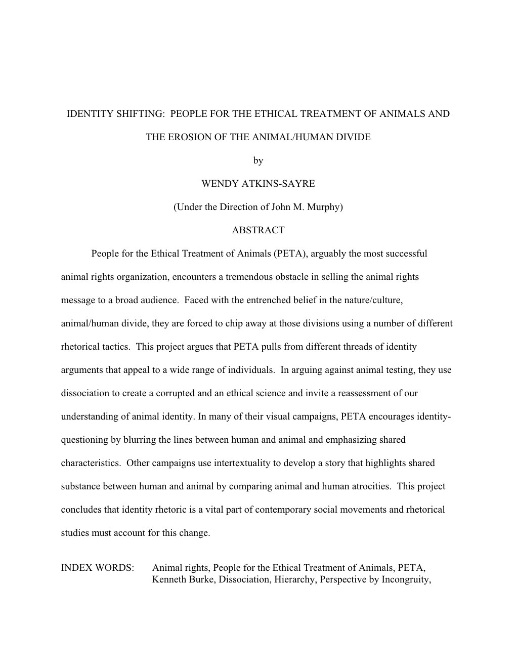 IDENTITY SHIFTING: PEOPLE for the ETHICAL TREATMENT of ANIMALS and the EROSION of the ANIMAL/HUMAN DIVIDE by WENDY ATKINS-SAYRE