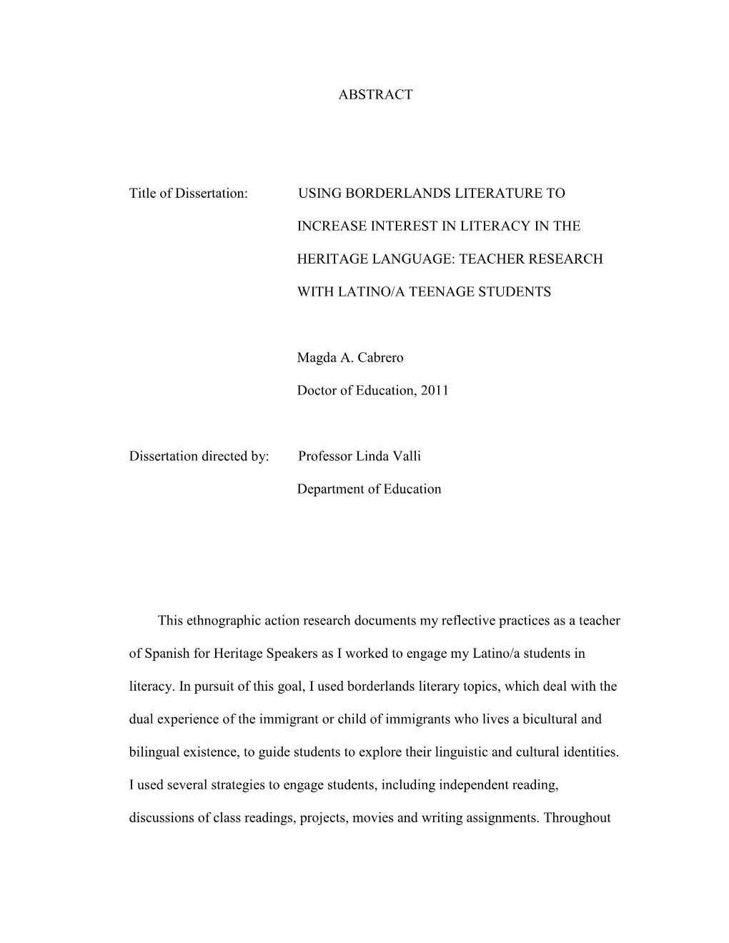 ABSTRACT Title of Dissertation: USING BORDERLANDS LITERATURE to INCREASE INTEREST in LITERACY in the HERITAGE LANGUAGE