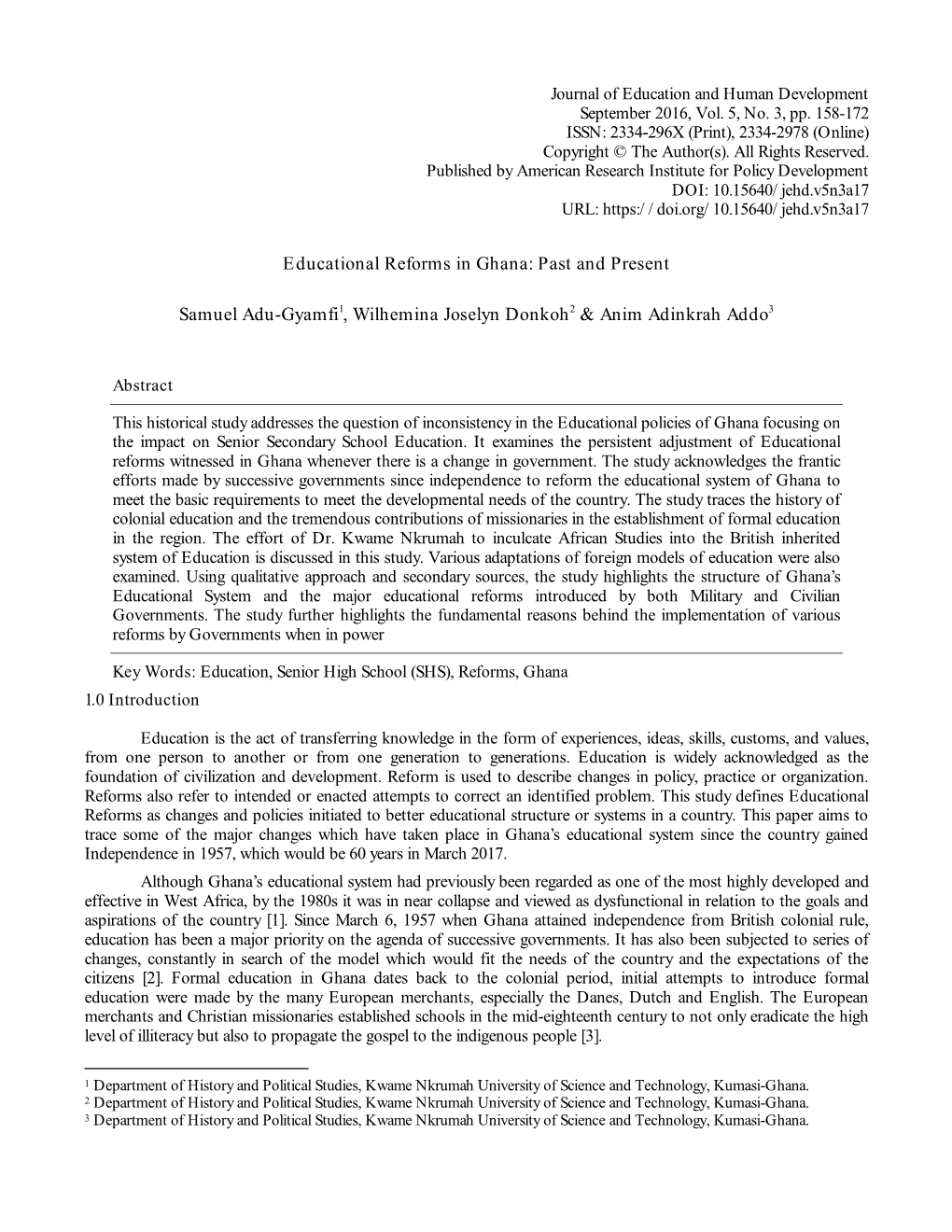 Educational Reforms in Ghana: Past and Present Samuel Adu-Gyamfi1, Wilhemina Joselyn Donkoh2 & Anim Adinkrah Addo3